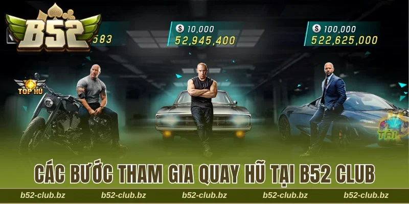 Các bước tham gia quay hũ tại cổng game đổi thưởng