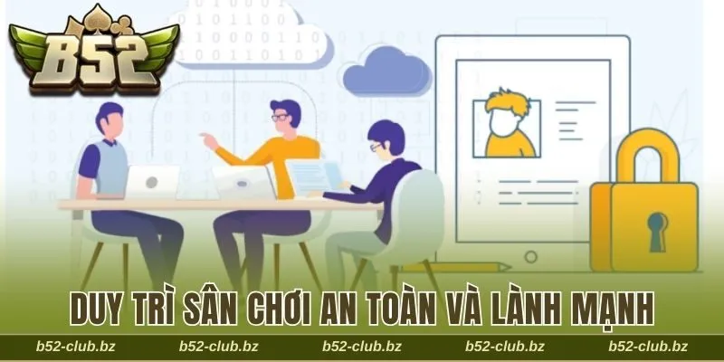 Điều khoản điều kiện giúp duy trì một sân chơi trực tuyến an toàn và lành mạnh