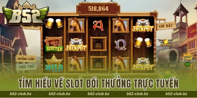 Khái niệm slot đổi thưởng trực tuyến