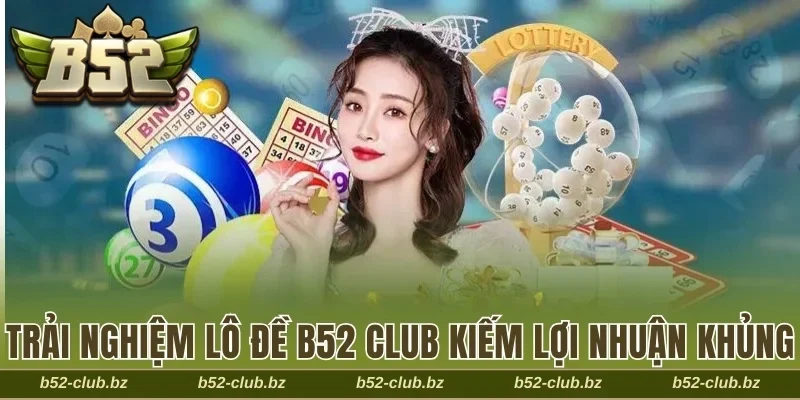 Lô đề B52 Club