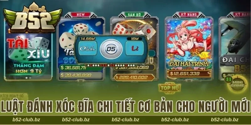 Luật đánh xóc đĩa chi tiết cơ bản cho người mới