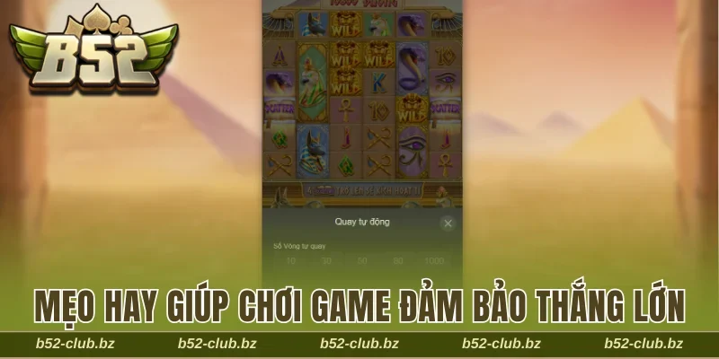 Mẹo hay giúp chơi game đảm bảo thắng lớn