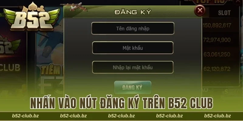 Nhấn vào nút đăng ký trên B52 Club