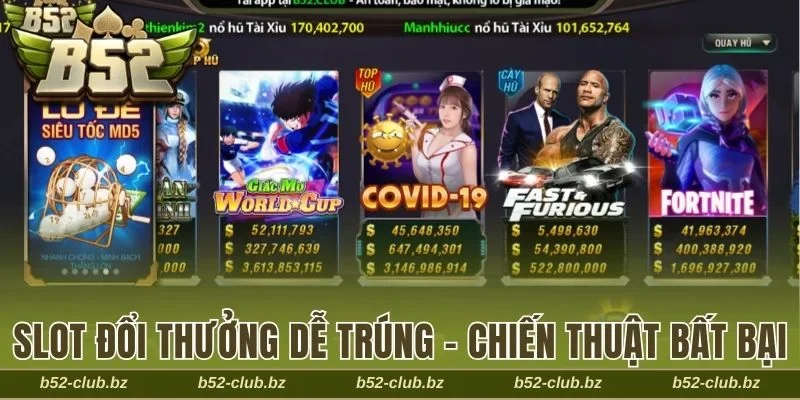 Slot đổi thưởng dễ trúng