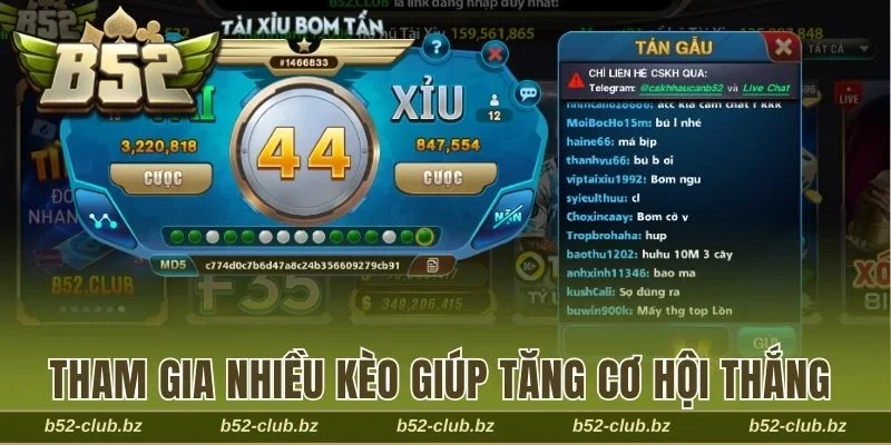 Tham gia nhiều kèo để tăng cơ hội thắng