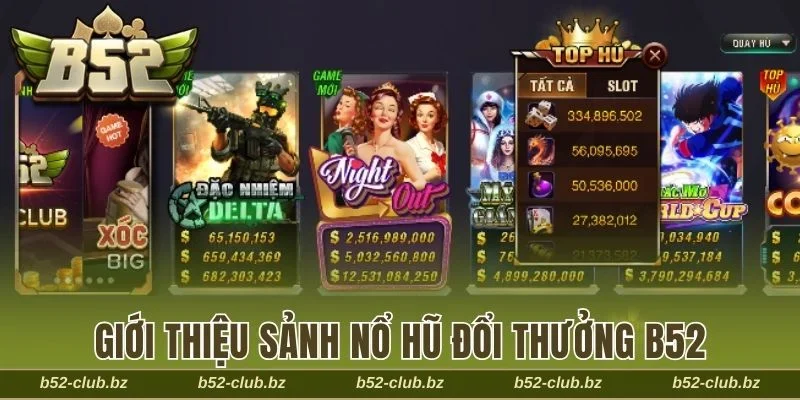 Tổng quan về sảnh nổ hũ đổi thưởng B52