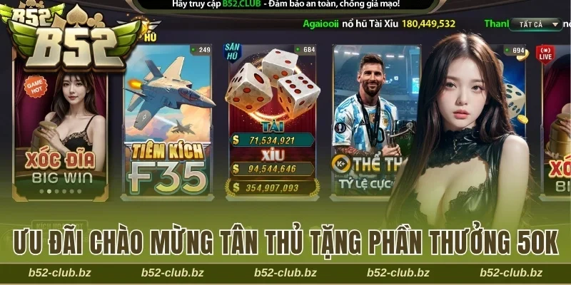 Ưu đãi chào mừng tân thủ tặng phần thưởng 50K